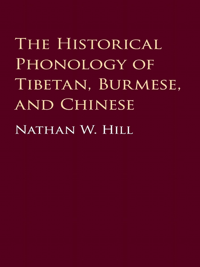Nathan W. Hill The Historical Phonology of Tibetan, Burmese and