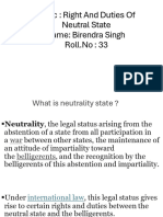 Topic: Right and Duties of Neutral State Name: Birendra Singh Roll - No: 33
