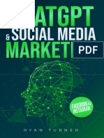 ChatGPT & Social Media Marketing - The Ultimate Guide To Succeeding On Social Media. Discover How Artificial Intelligence Can Make You The World - S Best Social Media Manager.