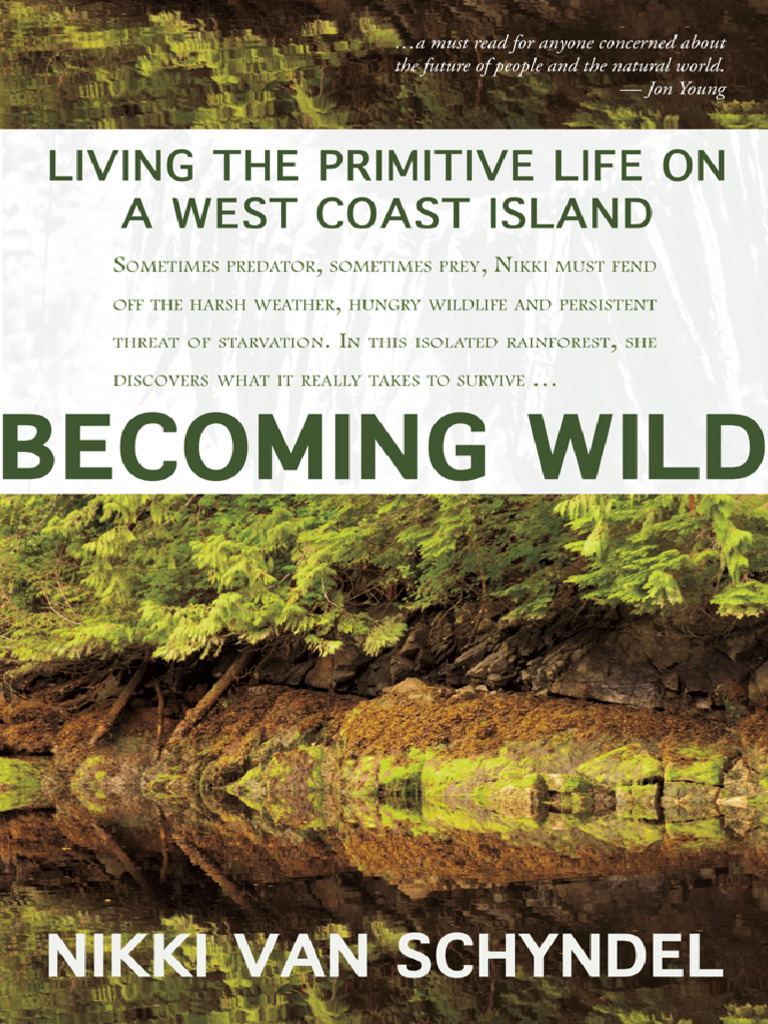 Becoming Wild Living The Primitive Life On A West Coast Island (Van ...