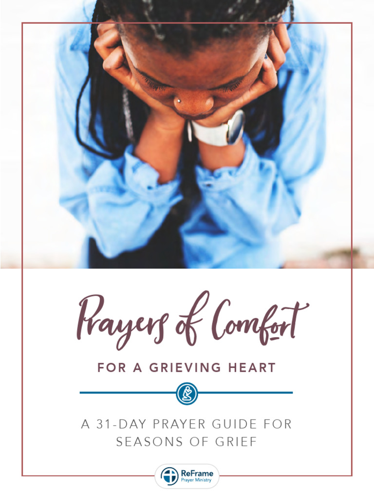 Prayers of Comfort For A Grieving Heart | PDF | God The Father | Prayer