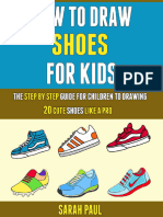 How To Draw Shoes For Kids - The Step by Step Guide For Children To Drawing 20 Cute Shoes Like A Pro.