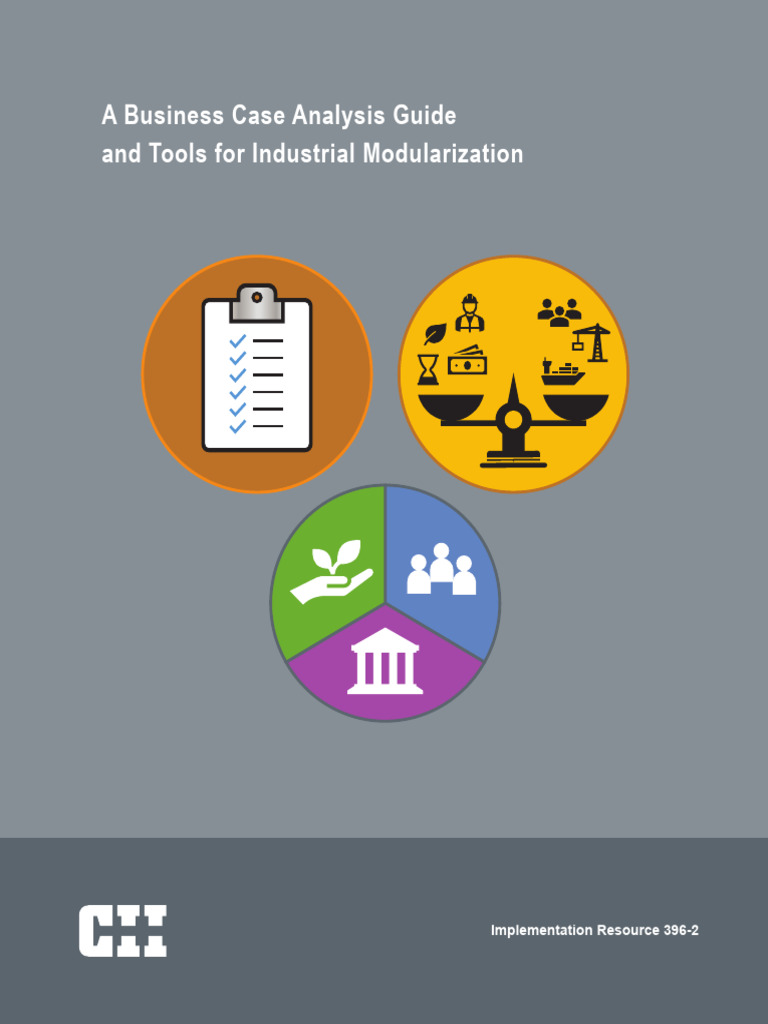 A Business Case Analysis Guide and Tools For Industrial Modularization ...