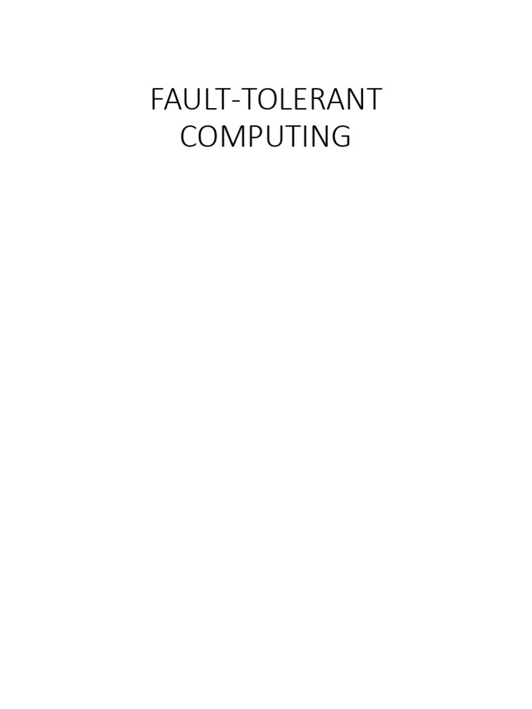 Understanding Fault-Tolerant Computing | PDF | Fault Tolerance ...