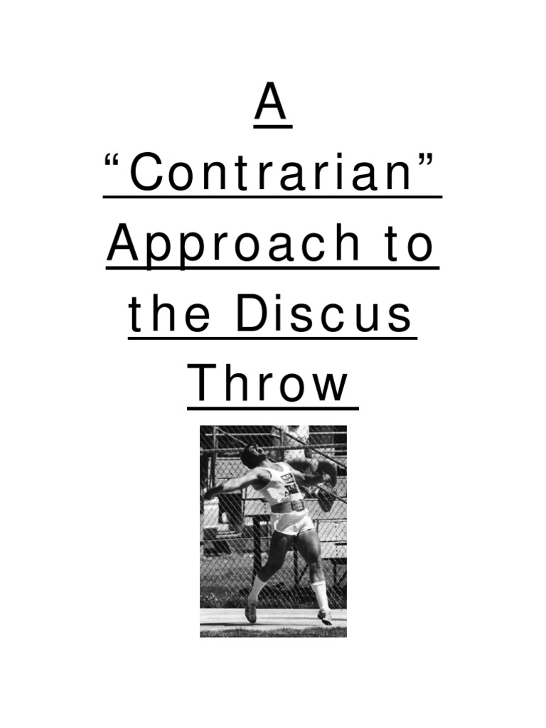 A Contrarian Approach To The Discus Throw PDF Track And Field