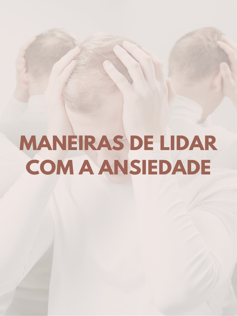 Cartilha Maneiras de Lidar Com A Ansiedade | PDF | Ansiedade | Atenção ...