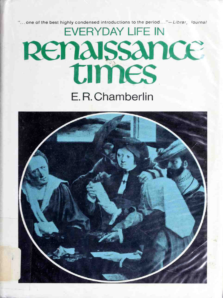 Week 2-5 E.R. Chamberlin - Everyday Life in Renaissance Times | PDF ...