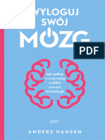 Wyloguj Swój Mózg. Jak Zadbać o Swój Mózg W Dobie Nowych Technologii (Anders Hansen (Hansen, Anders) ) (Z-Library)