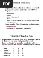 More On Estimation: - in General, Effort Estimation Is Based On Several