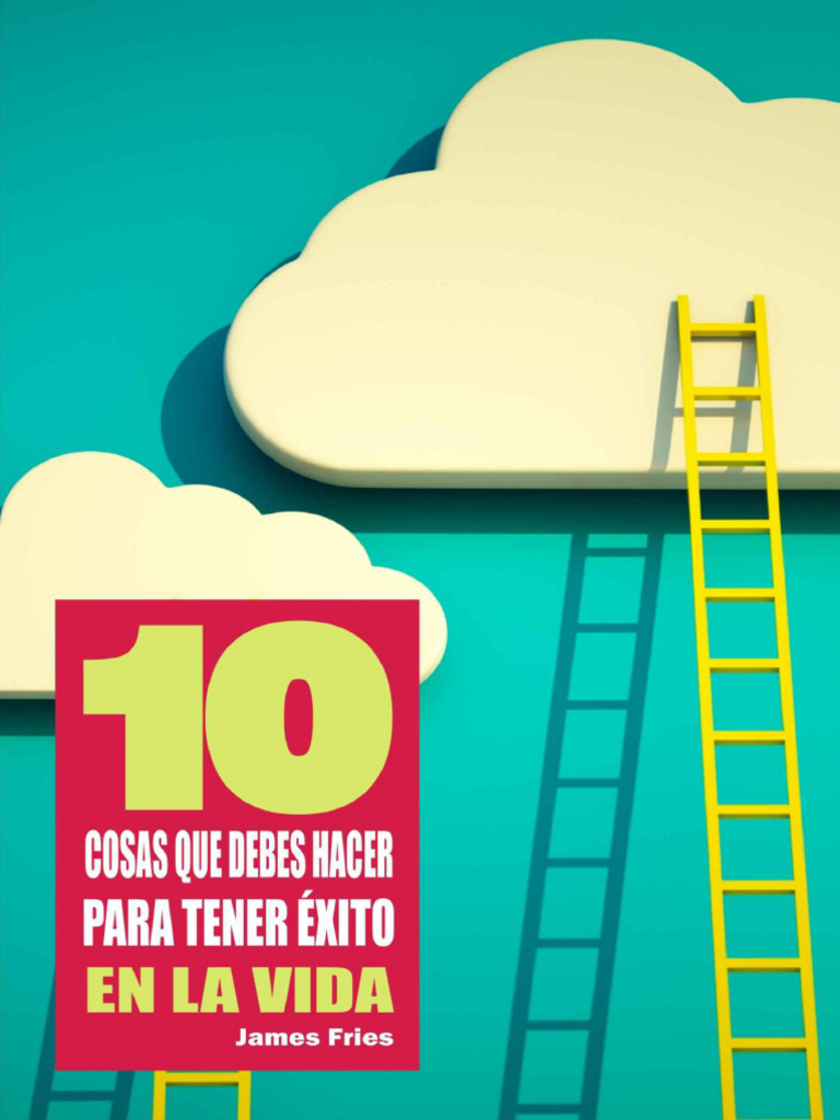 10 Cosas Que Debes Hacer para T - James Fries | PDF | Felicidad