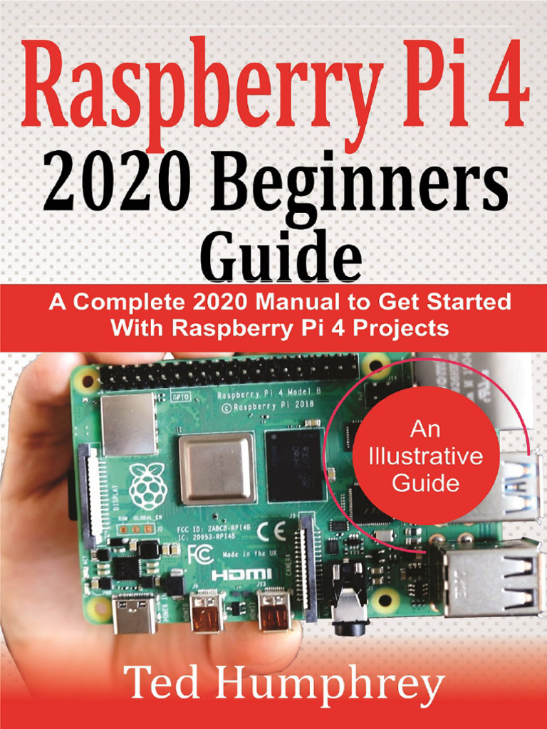 Raspberry Pi 4 2020 Beginners Guide - A Complete 2020 Manual To Get ...