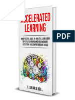 Accelerated Learning An Effective Guide On How To Learn Every Topic Faster Improving Your Memory, Attention and Comprehension... (Bell, Leonard) - 2018 (Z-Library)