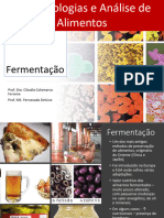 Fermentação: Prof. Dra. Cláudia Colamarco Ferreira Prof. MS. Fernanada Delvivo