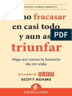 Cómo fracasar en casi todo y aun así triunfar (Scott Adams [Adams, Scott]) (Z-Library)