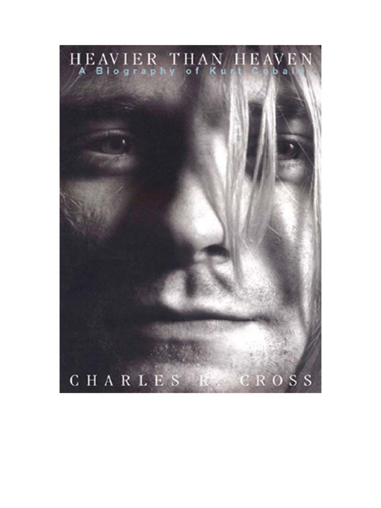 Charles R. Cross - Mais Pesado Que o Céu - Biografia de Kurt Cobain | PDF