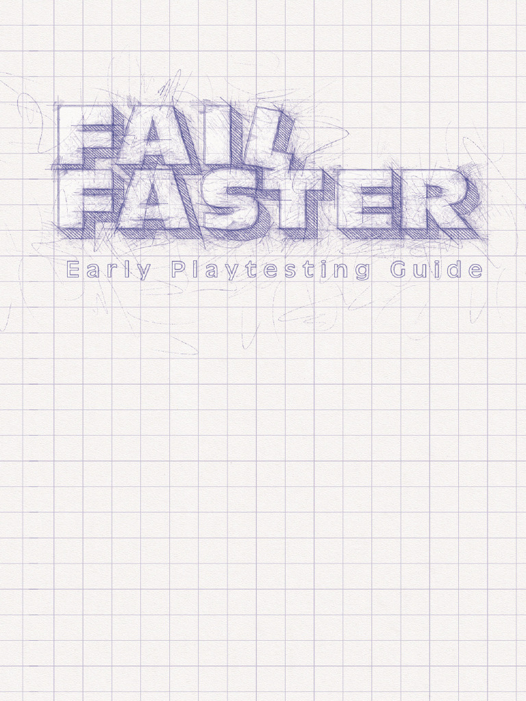 Fail Faster Early Playtesting Guide Pdf Experience Cognition