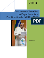 Papa Francisco Todos Os Discursos Na JMJ 2013