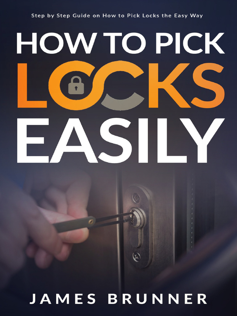 How To Pick Locks Easily Step by Step Guide On How To Pick Locks The