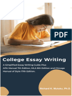 College Essay Writing - A Simplified Essay Writing Guide Plus APA Manual 7th Edition - MLA 8th Edition and Chicago Manual of Style 17th Edition