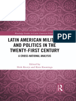 03 - Dirk Kruijt, Kees Koonings - Latin American Military and Politics in The Twenty-First Century - A Cross-National Analysis