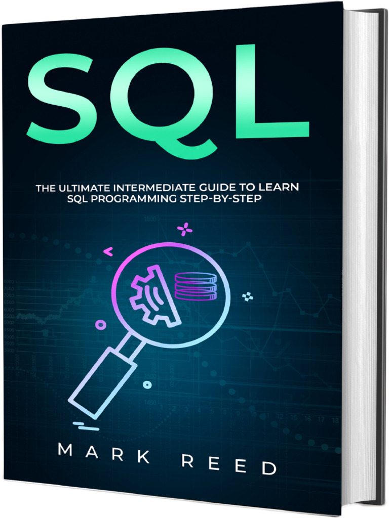 SQL The Ultimate Intermediate Guide To Learning SQL Programming Step by ...