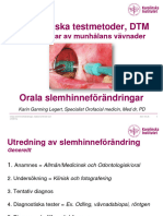Diagnostiska Testmetoder & Orala Slemhinneförändringar T6. 2021