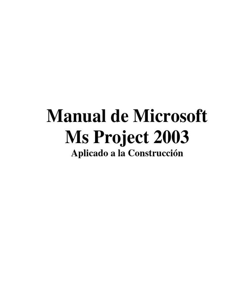 Manual de Microsoft Project 2003 para Construcción | PDF | Gestión de ...