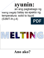 Layunin:: Nailalarawan Ang Pagbabago NG Isang Bagay Batay Sa Epekto NG Temperatura: Solid To Liquid (S3MT-Ih-j-4)