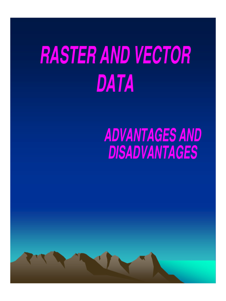 Raster vs. Vector Data: Pros and Cons | PDF | Image Resolution ...