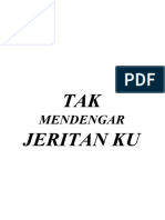 Tak Mendengar Jeritan Ku