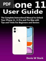 Iphone 11 User Guide The Complete Instructional Manual To Unlock Your Iphone 11, 11 Pro and Pro Max With Tips and Tricks For... (Denis W Stark (Stark, Denis W) )