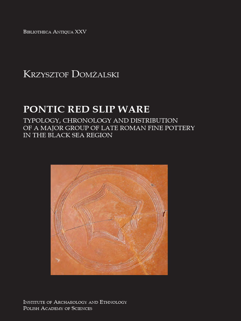 Pontic Red Slip Ware Typology, Chronology and Distribution of A Major