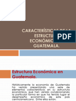 3.2 Características de La Estructura Económica en Guatemala.