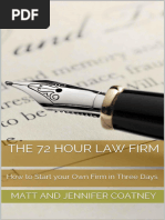 The 72 Hour Law Firm How To Start Your Own Firm in Three Days (Matt Coatney.)