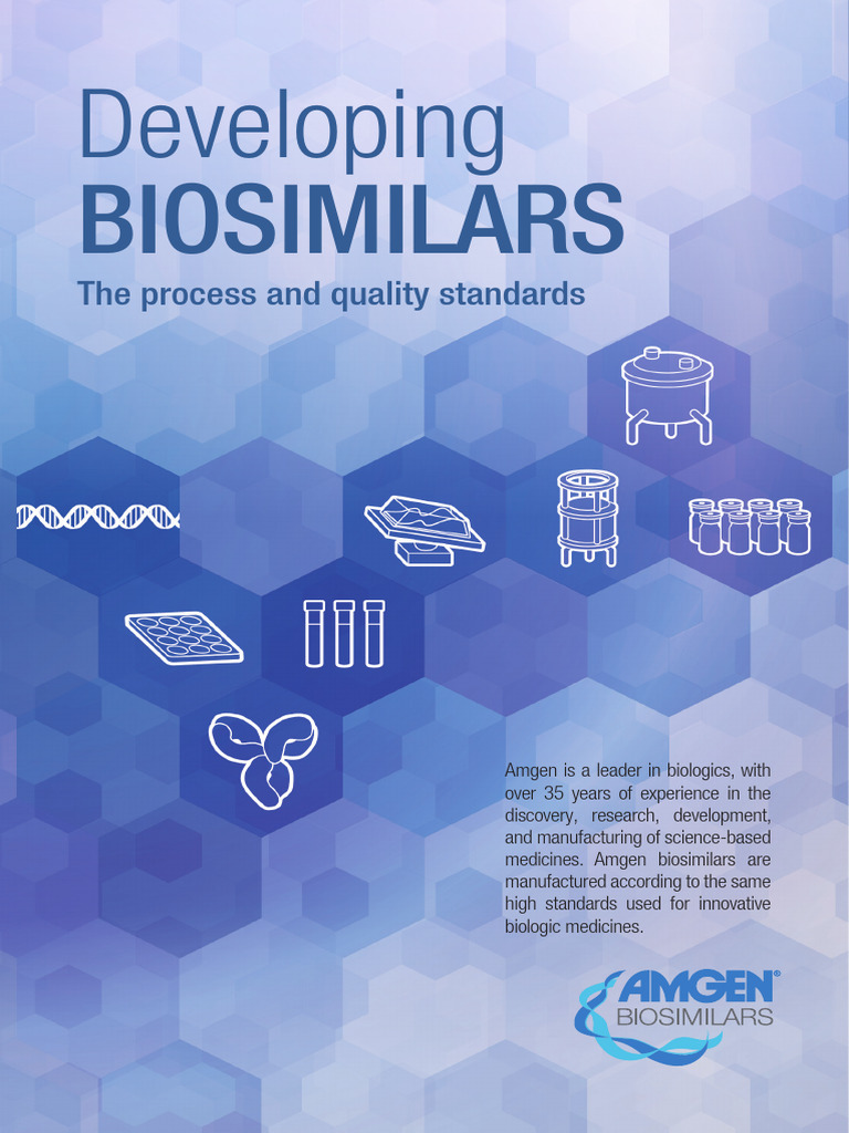 Developing Biosimilars The Process And Quality Standards Pdf