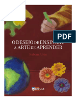 O Desejo de Ensinar e A Arte de Aprender - Rubem Alves