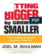 Shulman, Joel M. - Getting Bigger by Growing Smaller A New Growth Model For Corporate America