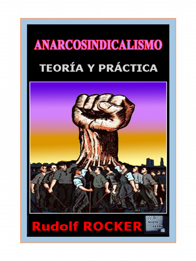 Rudolf Rocker - El anarcosindicalismo. Teoria y práctica | PDF ...