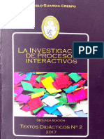 La investigación de procesos interactivos MARCELO GUARDIA CRESPO páginas 1, 2, 28 - 36, 38, 37, 39 - 43