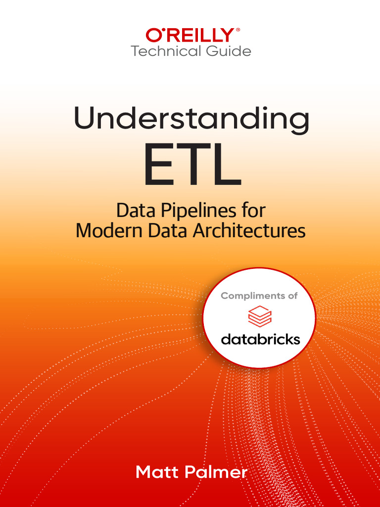 Oreilly technical guide understanding etl pdf databases apache spark
