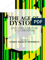 The Age of Dystopia One Genre, Our Fears and Our Future by Louisa MacKay Demerjian