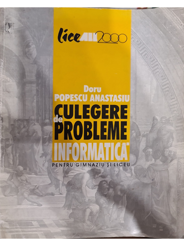 Doru Popescu Anastasiu - Culegere de Probleme Informatica Pentru ...