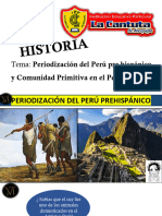 01 HP - Periodización Del Perú Pre Hispánico y Comunidad Primitiva en El Perú.