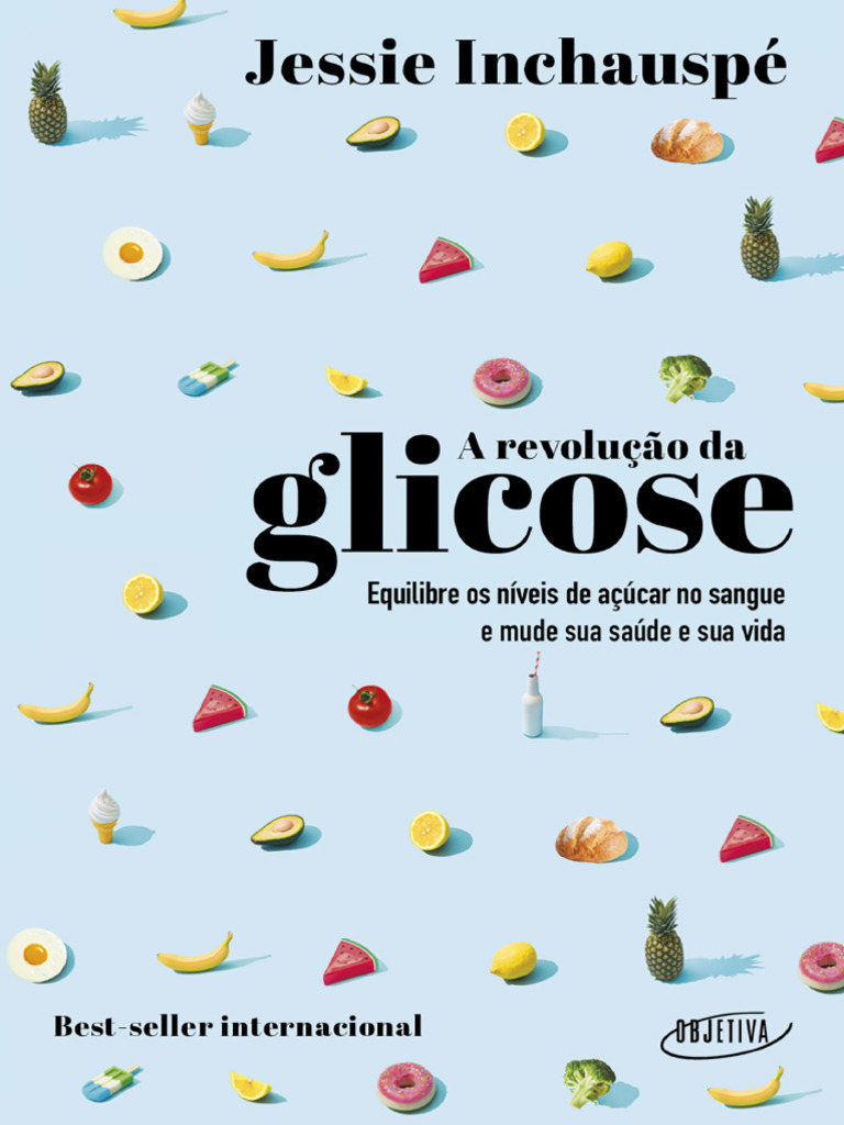 A Revolução Da Glicose - Jessie Inchauspé | PDF | Diabetes | Corpo humano