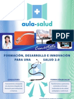Aula Salud: Integrando Las TIC en La Salud Del Presente.