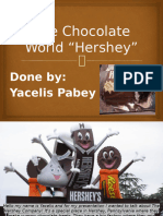 The Chocolate World "Hershey": Done By: Yacelis Pabey