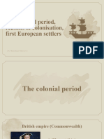 The Colonial Period, Reasons of Colonisation