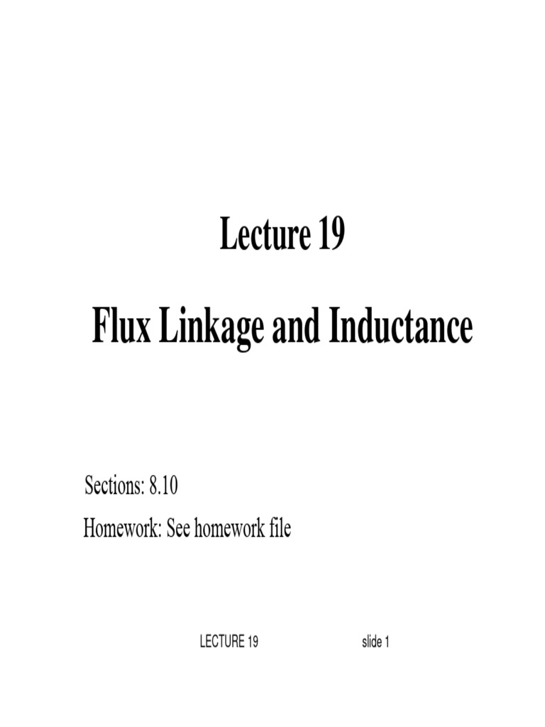 Flux Linkage and Inductance Sections 8.10 Homework See Homework File