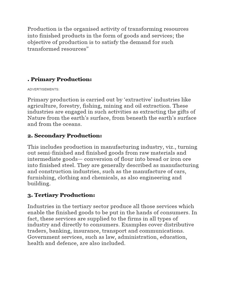 Production is the Organised Activity of Transforming Resources Into