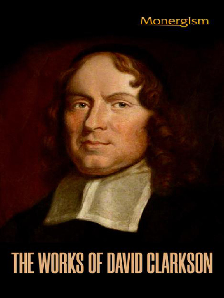 The works of david clarkson david clarkson pdf grace in